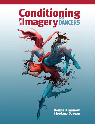 Conditioning with Imagery for Dancers book cover. Authors: Donna Krasnow and Jordana Deveau