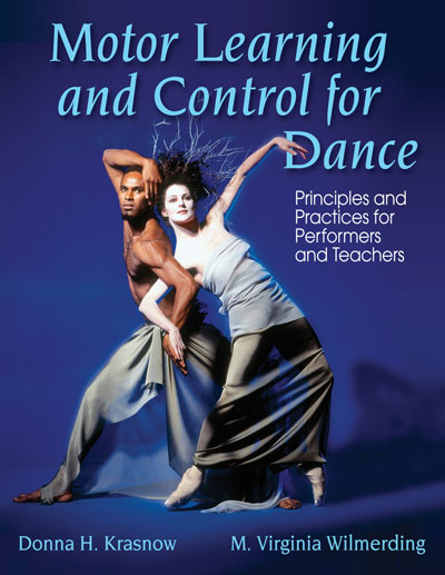 Motor Learning and Control for Dance book cover. Authors Donna H. Krasnow and M. Virginia Wilmerding