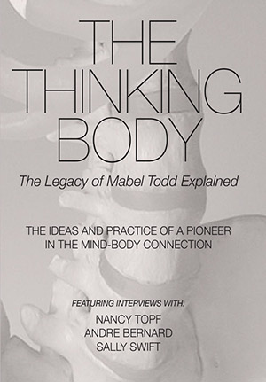 The Thinking Body: The Legacy of Mabel Todd Explained